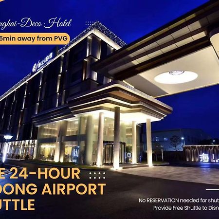 Shanghai-Deco Hotel-Free Shuttle Bus To Pudong Airport And Disneyland Extérieur photo